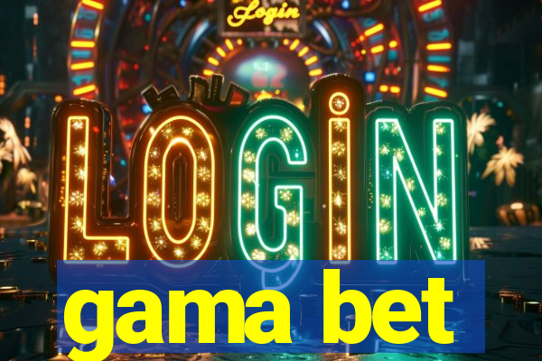 gama bet